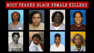 The Most FEARED Black Female KILLERS in U.S. Prison History
