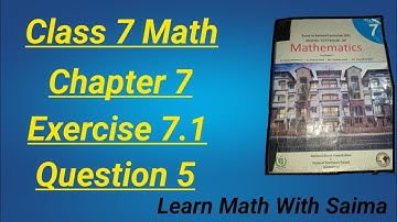 Class 7 Math Chapter 7 Exercise 7.1 Q 5 | class 7 math unit 7 ex 7.1 q 5 complete 