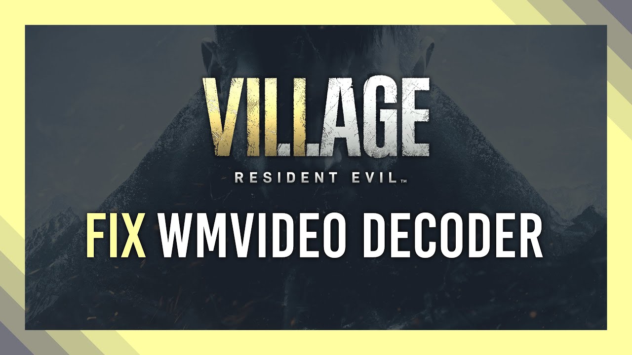 Fix WMVideo Decoder Error | Resident Evil Village