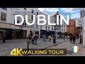 DUBLIN CITY CENTRE IRELAND 4k Walking Tour July 2021