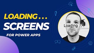 Loading Screen for Power Apps