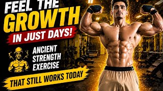Feel the Growth in Just Days! Ancient Strength Exercise That Still Works Today