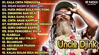 UNCLE DJINK - KALA CINTA MENGGODA,KISAH KASIH DI SEKOLAH, MATA INDAH BOLA PING PONG || UNCLE DJINK