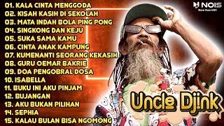 UNCLE DJINK - KALA CINTA MENGGODA,KISAH KASIH DI SEKOLAH, MATA INDAH BOLA PING PONG || UNCLE DJINK