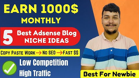 5 Best Adsense Blog Niche Ideas/Topic | Only Copy Paste Work | Low Competition High Traffic Niches