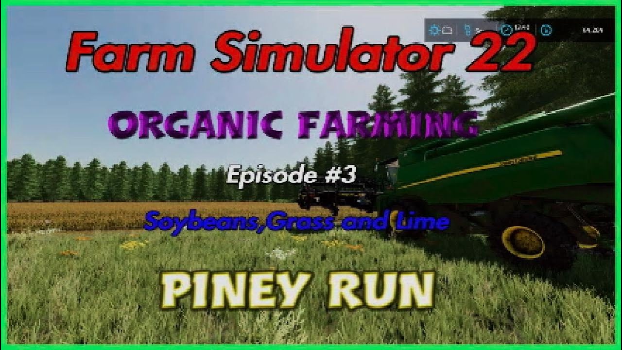 FS22/Piney Run 3 Soybeans and Farm Series /pineyrun