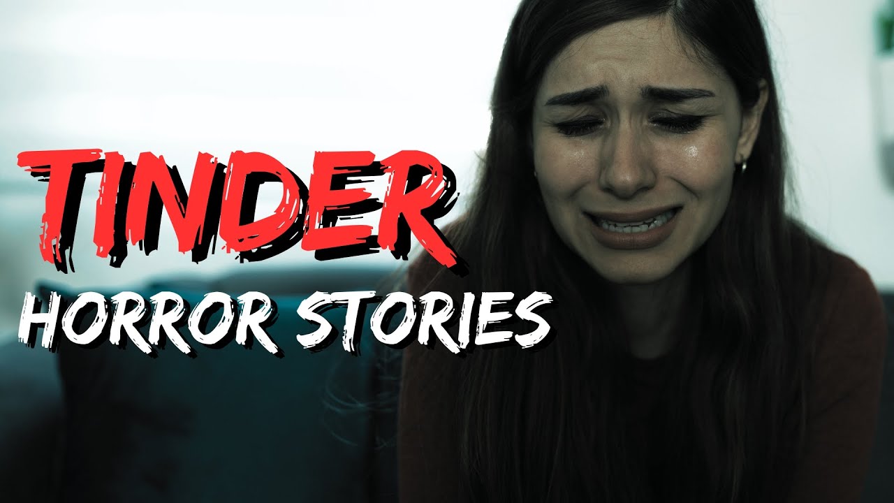 20 True Scary Tinder Horror Stories That Will Make You Want To Be ...