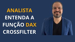 HOW THE DAX CROSSFILTER FUNCTION WORKS