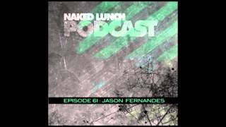Download Lagu JASON FERNANDES - Naked Lunch PODCAST #061 MP3