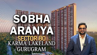 Why Sobha Aranya City Gurugram , Manesar | Sector 80 Luxury Golf Township | Karma LakeLand | Veritas