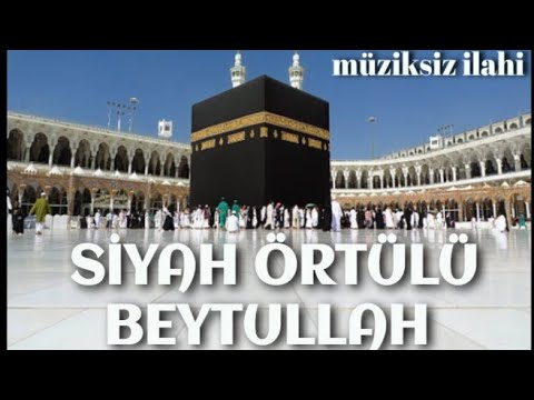 Siyah Örtülü Beytullah - Müziksiz Sade ilahi | Muhammed Ezgen