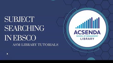 Acsenda Library Video Tutorials Subject Searching in EBSCO