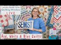 Quilting Window LIVE! - Red, White and Blue