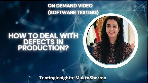 How To Deal With Production Defects - (Software Testing) ?