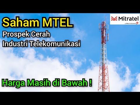 Saham MTEL Peluang Profit di Harga Bawah, Prospek Cerah