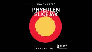Download Lagu MOVE YO FEET (PHYERLEN \u0026 SLICEJAX BREAKS EDIT) MP3