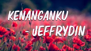 Kenanganku - Jeffrydin (Lirik Video)  Learn Malaysian Through Songs