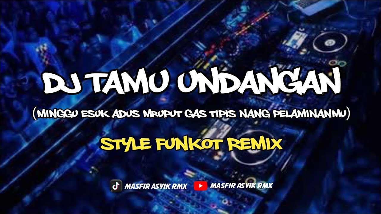 DJ TAMU UNDANGAN FUNKOT REMIX VIRAL FYP TIKTOK 2025