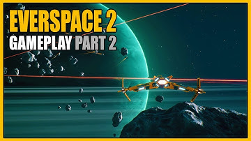 EVERSPACE 2 (FULL RELEASE) | Gameplay Part 2 - Home Base
