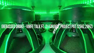 (Rebassed Drake - Knife Talk Ft. 21 Savage, Project Pat (25Hz,29Hz) Resimi