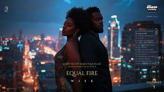 Equal Fire | Modern Marriage Anthem | R&B Love with Strength  | Built by her