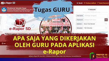 Apa Saja yang Harus Dilakukan oleh Guru di Aplikasi e Rapor