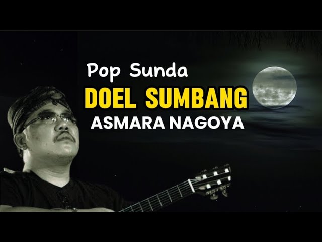 Pop Sunda Doel Sumbang - Asmara Nagoya class=