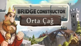 GEÇİLMEYEN KÖPRÜ / Bridge Constructor Medieval Türkçe screenshot 5