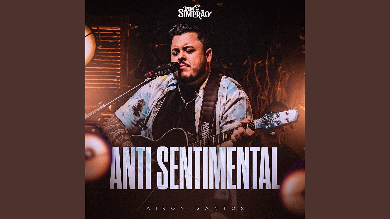 Anti Sentimental (Bem Simprão, Ao Vivo) - YouTube