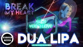 Siks Vs. Dua Lipa - Your Love Vs. Break My Heart (Harold Reyes Mashup)