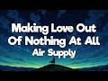 Air Supply - Making Love Out Of Nothing At All (Lyrics)