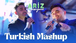 Ariz Huseynov - Turkish Mashup Yeni 2025