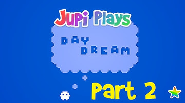 Jupi Plays Indie Games: ALL THE GAMES [Bitsy Jam: Daydream] [Part 2]