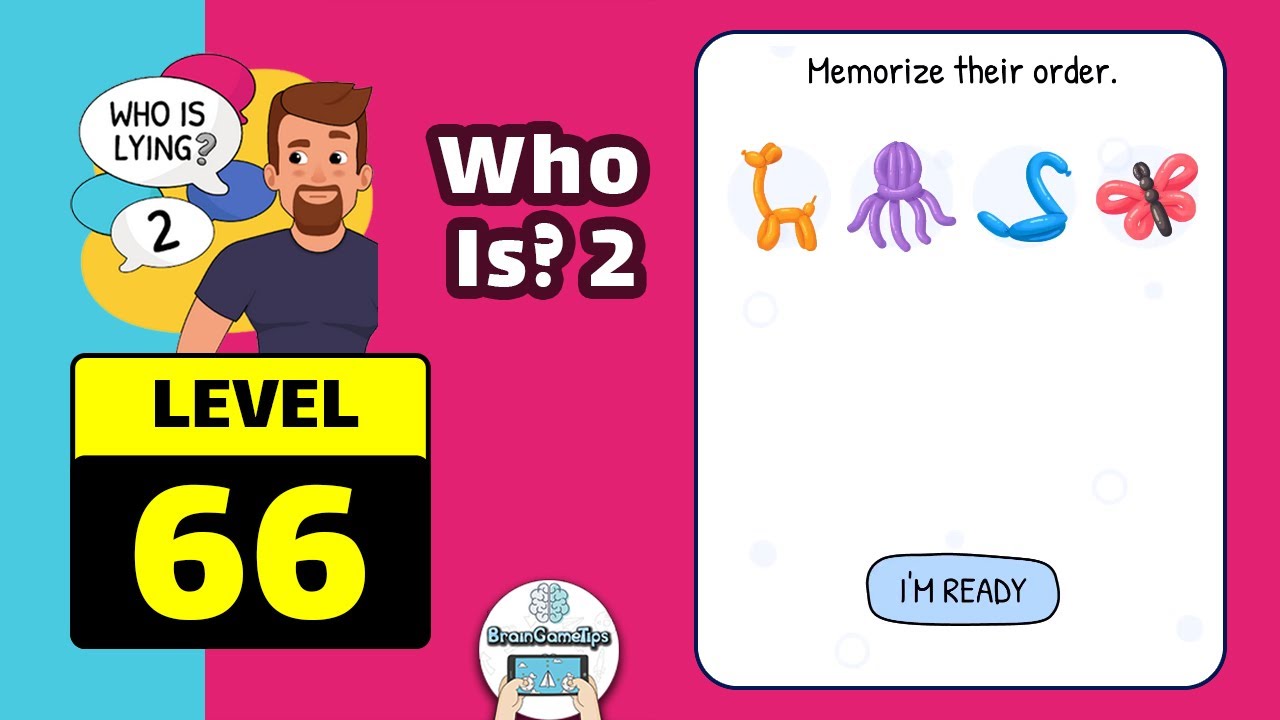 Who is? 2 Brain Puzzle & Chats - Level 66 Memorize Their Order March 10 Answer