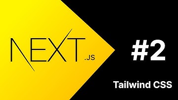 Adding Tailwind CSS To Next JS 🚀 | #2 | Next Js Course | Next Js Course for Absolute Beginners