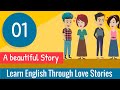 A beautiful story episode 1  learn english through stories  love story  english expres