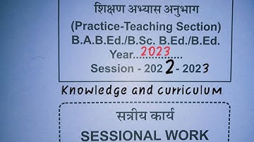 B.A/B.Sc B.Ed 2nd year sessional work knowledge and curriculum 2023 pdf comment me pin kar rkhi hai