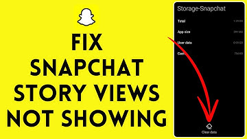 How to Fix Snapchat Story Views Not Showing Up 2024