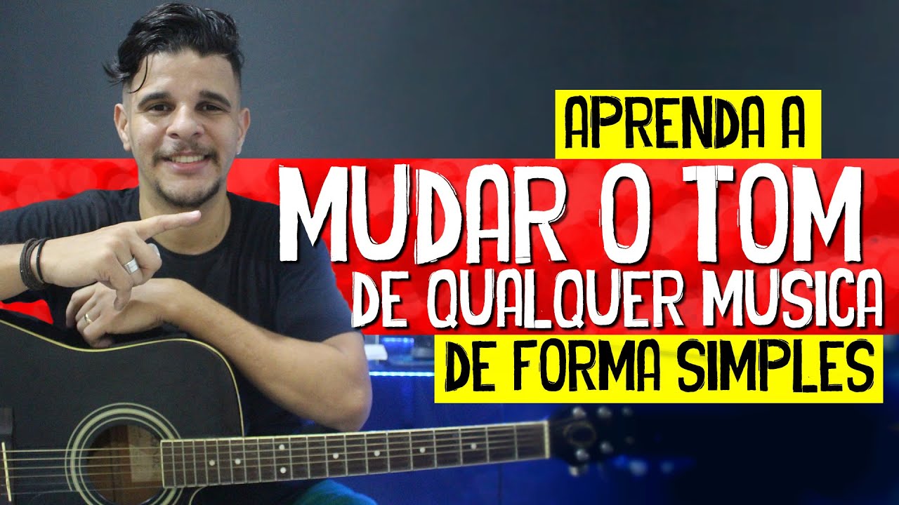 Como mudar o TOM de uma Musica De um jeito Simples YouTube