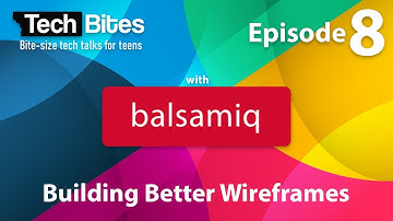 Tech Bites: Building Better Wireframes feat. Balsamiq