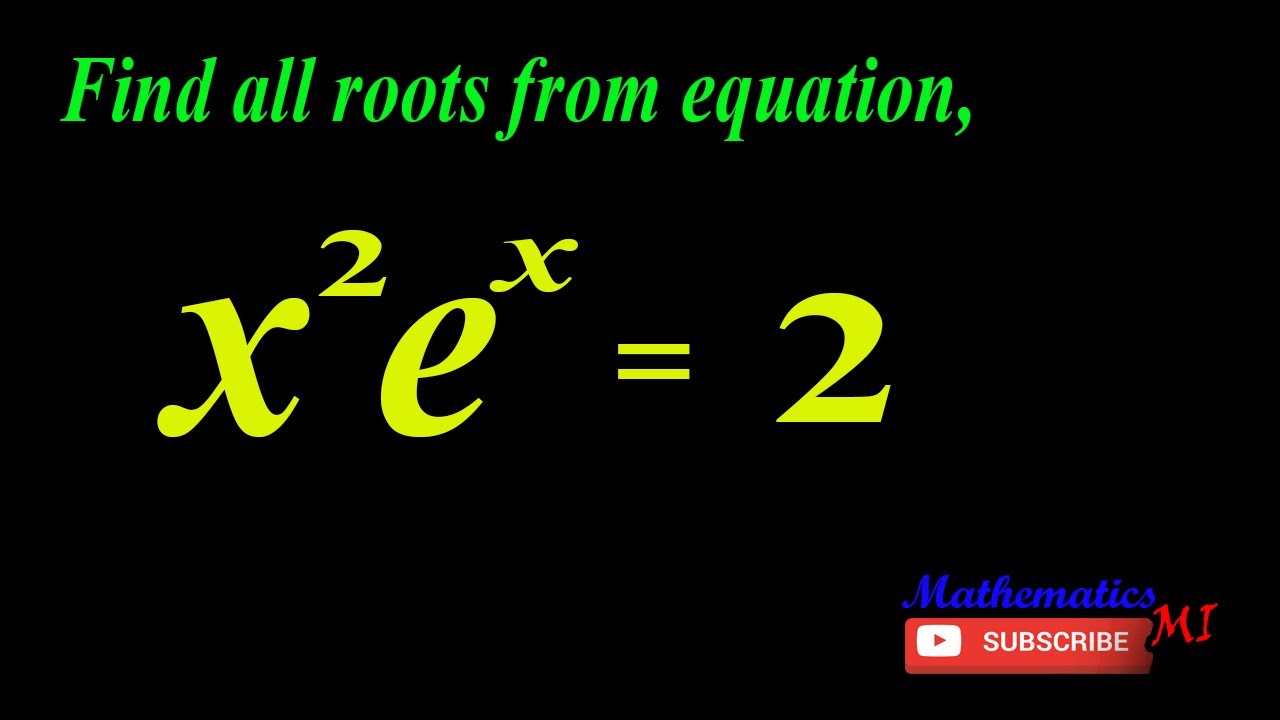 Roots Of X 2e x 2 YouTube roots-of-x-2e-x-2-youtube