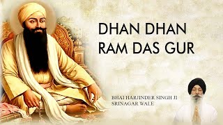 Bhai Harjinder Singh Ji Srinagar Wale Dhan Dhan Ram Das Gur