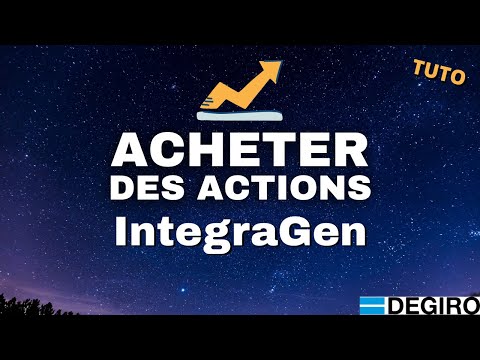Comment Acheter Des Actions IntegraGen en Bourse - TUTO FR Degiro