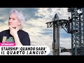 Quando sarà il quarto lancio Starship?