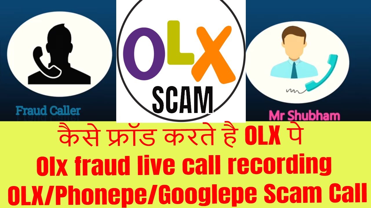 कैसे फ्रॉड करते है OLX पे | Olx fraud live call recording | OLX/Phonepe/Googlepe Scam Call