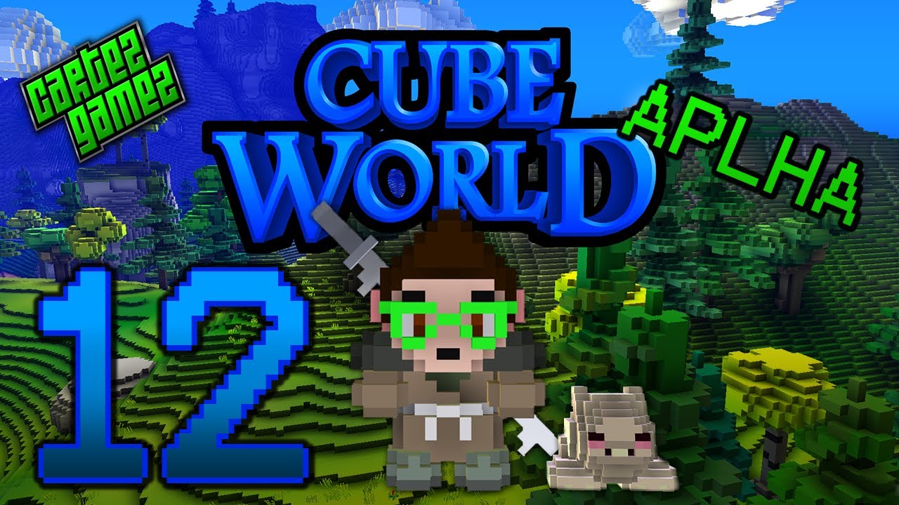 Cube World (Alpha) Playthrough - Part 12 - Best Video Ever !