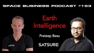 #153 | Earth Intelligence | Prateep Basu, SatSure