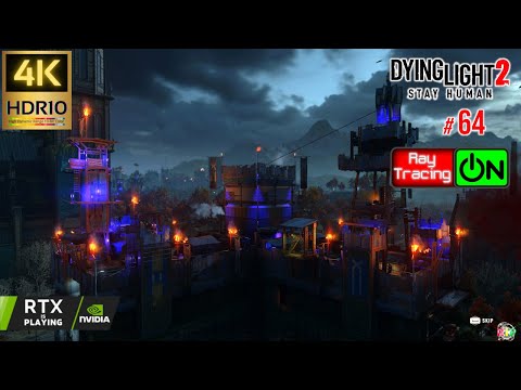 Dying Light 2 (2022)(PC) #64 - THV-GenMod Development Center & More | 4K HDR10 60FPS RTX On