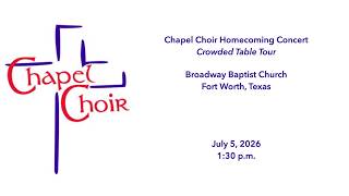 July 5, 2026 - Chapel Choir Homecoming Concert