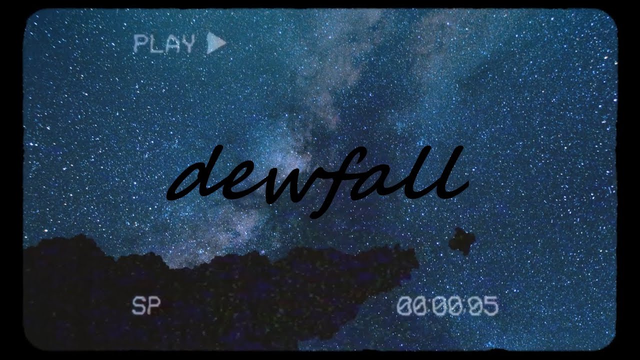 Dewfall.